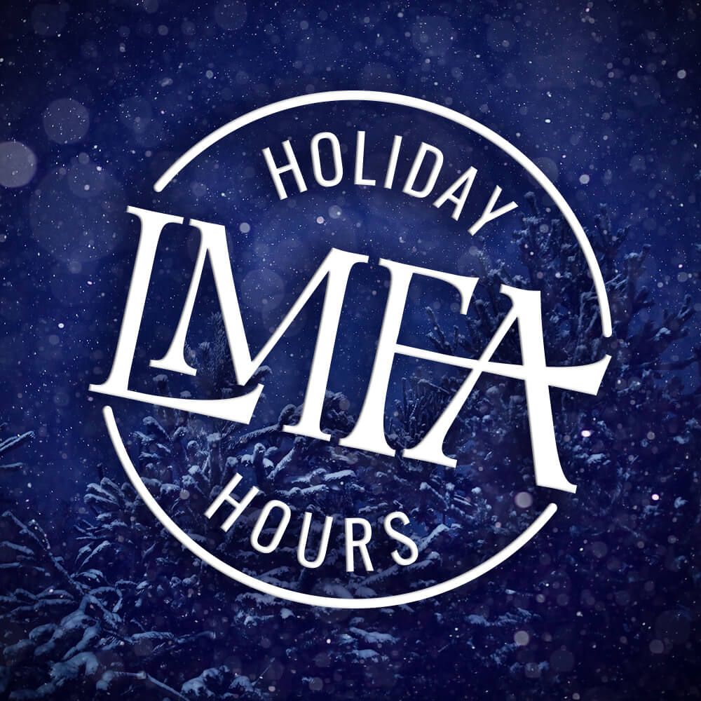 LMFA Holiday Hours