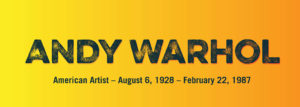 LMFA Exhibit Rediscovering Andy Warhol